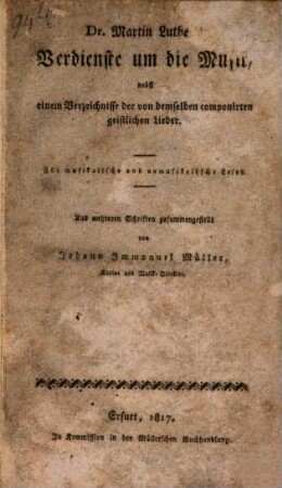 D. Martin Luthers Verdienste um die Musik : nebst e. Verzeichnisse