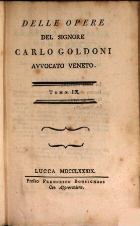 Delle Opere, Tomo 9. La Sposa Persiana. Ircana in Julfa. Ircana in Ispahan. La Scozzese