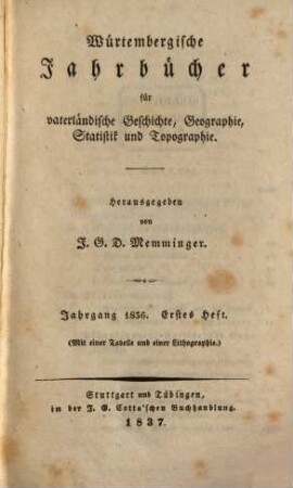 Württembergische Jahrbücher für vaterländische Geschichte, Geographie, Statistik und Topographie. 1836