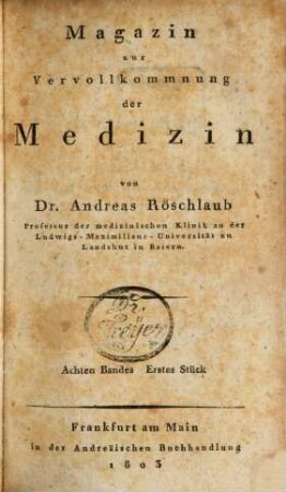 Magazin zur Vervollkommnung der Medizin. 8, 8. 1803/05
