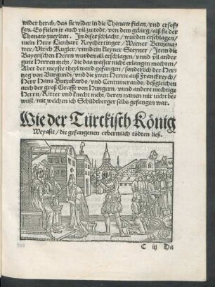 Wie der Türckisch König Weyasit/ die gefangenen erbermlich tödten ließ.