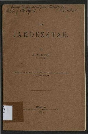Der Jakobsstab. - Sonderabdruck aus dem Jahresbericht der Geographischen Gesellschaft in München 1894/95.