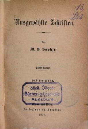 Ausgewählte Schriften : Classiker-Ausgabe in 10 Bänden, 3. Sechse treffen!. Declamations-Saal. Sensitiven und Flatter-Rosen. Kritischer Secir-Saal. Theater-Salon