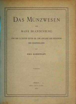 Das Münzwesen der Mark Brandenburg : Von den ältesten Zeiten bis zum Anfange der Regierung der Hohenzollern, 1,2