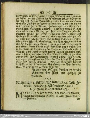 XXII. Käyserliche anderweitige Instruction von Joachimen vom Berg, Käyserlichen Gesanden beym König in Dennemarck 1568