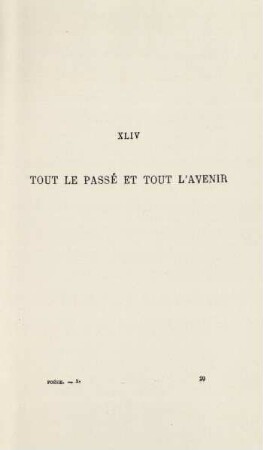 XLIV. Tout le passé et tout l'avenir