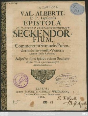Val. Alberti, P. P. Lipsiensis Epistola Ad Illustrem Excellentissimumque Seckendorfium, Commentum Samuelis Pufendorfii de Iuvenusto Veneris Lipsicae Pullo Refutans