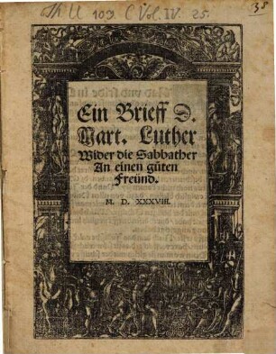 Ein Brieff D. M. Luther Wider die Sabbather : An einen guten Freund
