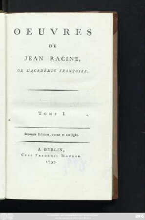 T. 1: Oeuvres De Jean Racine, De L'Académie Françoise