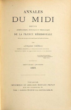 Annales du midi : revue archéologique, historique et philologique de la France méridionale. 7. 1895