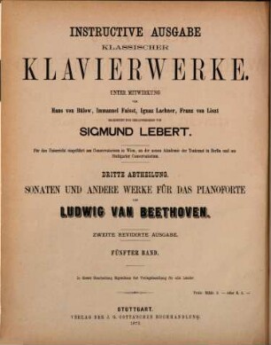 Sonaten und andere Werke für das Pianoforte. 5. [Op. 101-129]. - 2. rev. Ausg. - 1872. - 235 S.