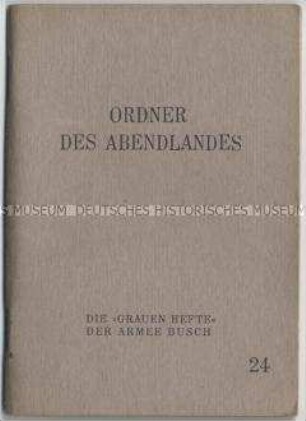 Heft aus der Schriftenreihe "Die 'Grauen Hefte' der Armee Busch" zur deutschen Geschichte des Mittelalters (Nr. 24)