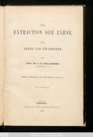 Die Extraction der Zähne : für Ärzte und Studierende ; Mit 41 Abbildungen