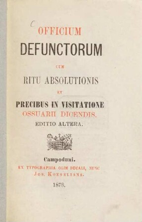 Officium Defunctorum cum ritu absolutionis et precibus in visitatione ossuarii dicendis