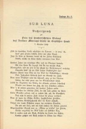 Anlage Nr. 8. Sub Luna. Becherspruch zur Feier des hundertjährigen Weilens des Berliner Montags-Klubs im Englischen Hause. 7. October 1889