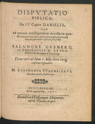 Disputatio Biblica, De IV. Capite Danielis : in qua ad textum intelligendum necessariae quaestiones excutiuntur, quae ad marginem notatae sunt