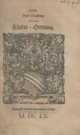 Der Statt Straßburg Revidirte Kleider-Ordnung : [Decretum Montags den zweyten Aprilis, Anno 1660.]