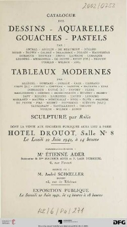 Catalogue des dessins, aquarelles, gouaches, pastels par: Antral ... : tableaux modernes par: Allègre ... ; sculpture par Rodin ; dont la vente aux enchères publiques aura lieu à Paris, Hotel Drouot, 22 juin 1942