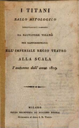 I Titani : ballo mitologico ; per rappresentarsi nell'Imperiale Regio Teatro alla Scala l'autunno dell'anno 1819