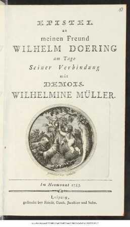 Epistel an meinen Freund Wilhelm Doering am Tage Seiner Verbindung mit Demois. Wilhelmine Müller