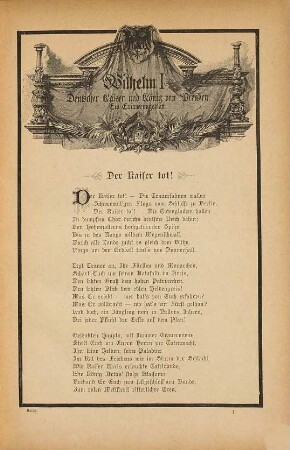 Die ersten drei Kaiser des neuen Deutschen Reiches : Deutschlands Trauer. Des Reiches Hoffnung. Wilhelms I. u. Friedrichs III. Leben, Tod u. Bestattung. Wilhelms II. Regierungsantritt. [Wilhelms I., dt. Kaiser; Friedrichs III. dt. Kaiser; Wilhelms II. dt. Kaiser]