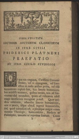 Super Utilitate Lectionis Auctorum Classicorum In Iure Civili Friderici Platneri Praefatio Ad Iuris Civilis Studiosos
