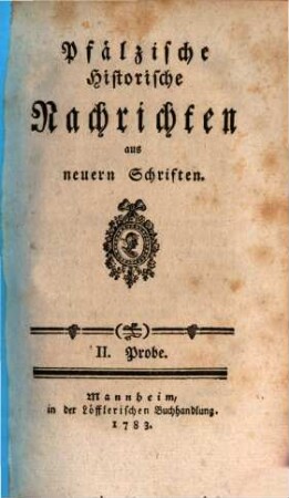 Pfälzische historische Nachrichten aus neuern Schriften. 2. 1783