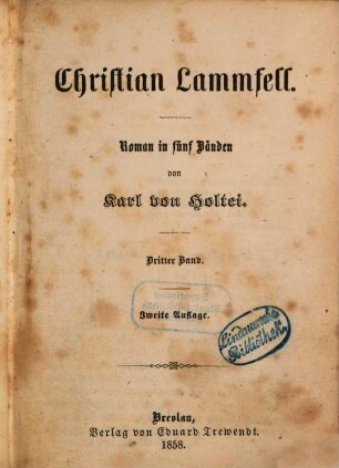 Christian Lammfell : Roman in 5 Bänden von Karl von Holtei. 3