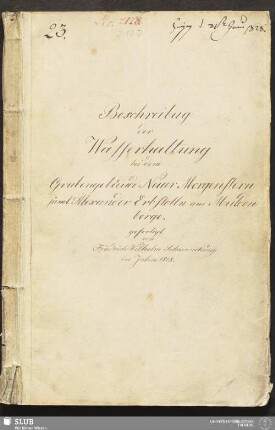 Beschreibug der Wasserhaltung bei dem Grubengebäude Neuer Morgenstern samt Alexander Erbstolln am Muldenberge - 18.6780 4.