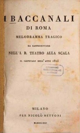 I Baccanali di Roma : Melodramma tragico