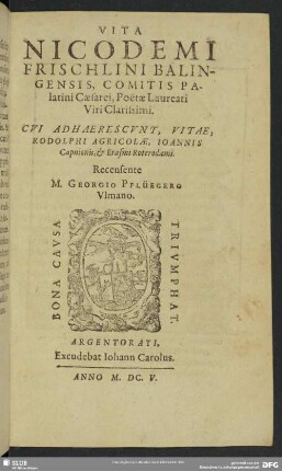 Vita Nicodemi Frischlini Balingensis, Comitis Palatini Caesarei, Poetae Laureati Viri Clarissimi