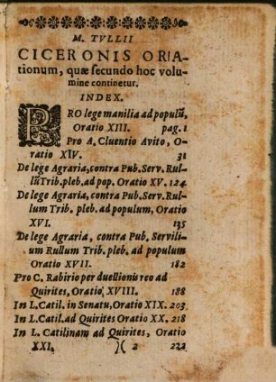 M. Tullii Ciceronis Orationum Volumen ..., 2 : Accessit huic Editioni, Epistola quaedam, quae ad Ciceronis, Eloquentiaq[ue] laudem, qua hae Orationes conscriptae sunt, non incommode facere videtur