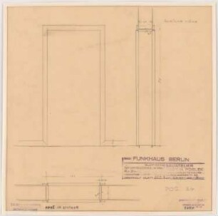 Haus des Rundfunks, Berlin-Charlottenburg: Tür vom Regieraum im Saal 2a, 3a, Aufriss, Schnitt, Grundriss 1:10