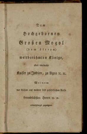 Dem Hochgebornen Großen Mogol (dem ältern) ... zugeeignet.