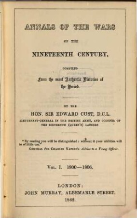 Annals of the wars of the nineteenth century, compiled from the most authentic histories of the period. Vol. 1, 1800-1806