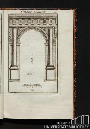 VIII. L'Ordre Dorique. Description de...