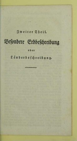 Zweiter Theil. Besondere Erdbeschreibung oder Laenderbeschreibung