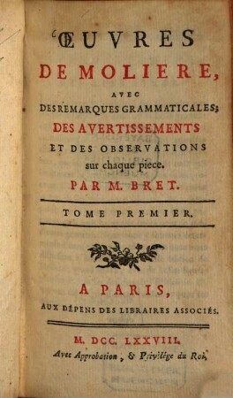 Oeuvres de Molière. 1. Vie de Molière. L'étourdi. Le depit amoureux. Les précieuses ridicules. - 368 S.