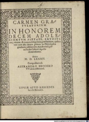 Carmen gratulatorium in honorem decem adolescentum pietate, eruditione, virtute, et morum integritate praestantium