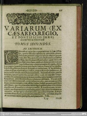 Variarum (Ex Caesareo, Regio, Et Pontificio Iure) Computationum, Tomus Secundus. Ad Lectorem