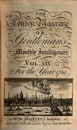 London magazine or Gentleman's monthly intelligencer. 30. 1761