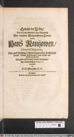 Gewinn des Todes : Bey der hochansehnlichen Leich-Begängnüß Des ... Hans Rantzowen ... Aus den Leich-Text: Philipp. I, 21. vorgestellet