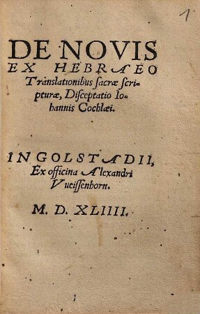 De Novis Ex Hebraeo Translationibus sacrae scripturae, Disceptatio Iohannis Cochlaei