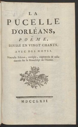 La Pucelle D'Orléans : Poëme, Divisé En Vingt Chants, Avec Des Notes