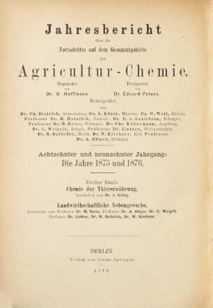 Jahresbericht über die Fortschritte auf dem Gesamtgebiet der Agrikultur-Chemie. 18/19,2. 1875/76