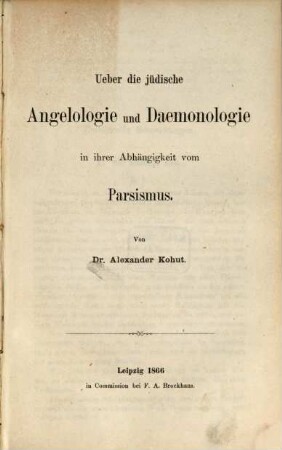 Über die jüdische Angelologie und Daemonologie in ihrer Abhängigkeit vom Parsismus