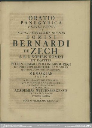 Oratio Panegyrica Perillustris Et Excellentissimi Domini Domini Bernardi De Zech ... A Joh. Guilielmo Iano ...