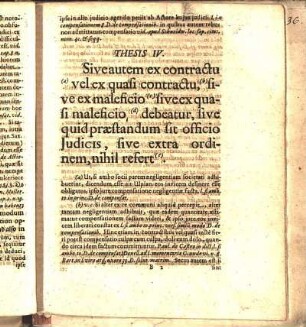 Thesis IV. Sive autem ex contractu vel ex quasi contractu, sive ex maleficio sive ex quasi maleficio, debeatur, sive quid præstandum sit officio Judicis, sive extra ordinem, nihil refert.