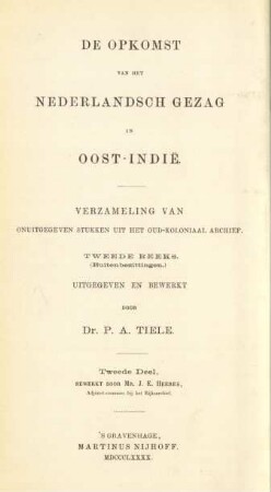Reeks 2, Deel 2: De opkomst van het Nederlandsch gezag in Oost-Indie