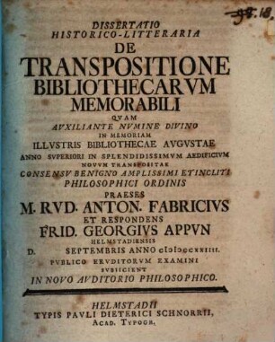 Dissertatio historico-litteraria de transpositione bibliothecarum memorabili